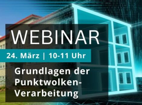 Webinar-Ankündigung: Großes WEBINAR-Label, Datum 24. März, 10–11 Uhr; Titel Grundlagen der Punktwolken-Verarbeitung.